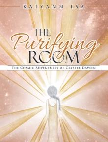 The Purifying Room : The Cosmic Adventures of Crystee Daveen