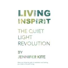 Living Inspirit : The Quiet Light Revolution