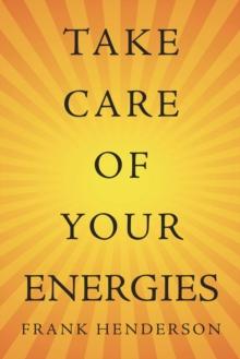 Take Care of Your Energies