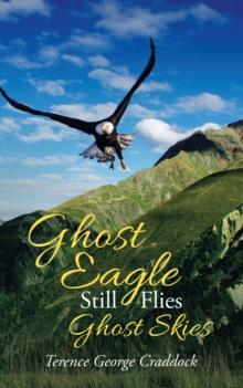 Ghost Eagle Still Flies Ghost Skies