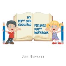 My Very Own Good/Bad Feelings Diary Workbook