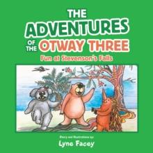 The Adventures of the Otway Three : Fun at Stevenson's Falls