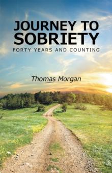 Journey to Sobriety : Forty Years and Counting