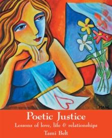 Poetic Justice : Lessons of Love, Life & Relationships