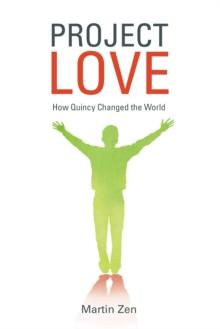 Project Love : How Quincy Changed the World