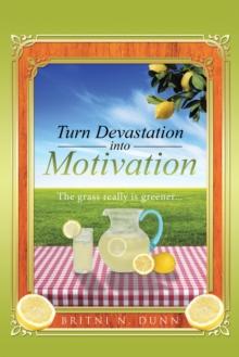 Turn Devastation into Motivation : The Grass Really Is Greener...