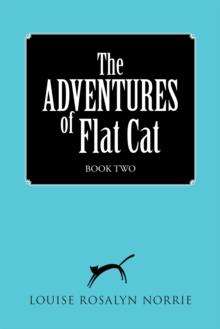 The Adventures of Flat Cat : Book Two