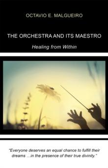 The Orchestra and Its Maestro : Healing from Within