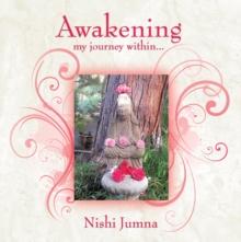 Awakening! : My Journey Within...