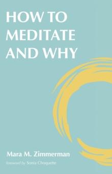 How to Meditate and Why