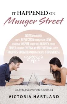 It Happened on Munger Street : A Spiritual Journey into Awakening