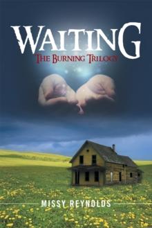 Waiting : The Burning Trilogy