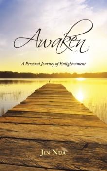 Awaken : A Personal Journey of Enlightenment