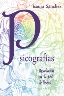 Psicografias : Revelacion En La Red De Lineas