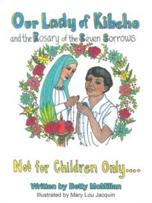 Our Lady of Kibeho and the Rosary of the Seven Sorrows : Coloring Book