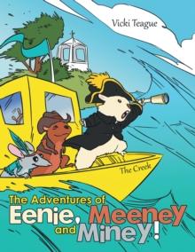 The Adventures of Eenie, Meeney, and Miney! : The Creek