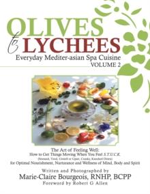 Olives to Lychees : Everyday Mediter-Asian Spa Cuisine Volume 2