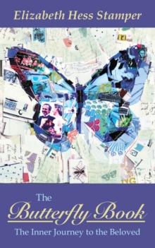 The Butterfly Book : The Inner Journey to the Beloved