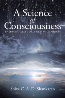 A Science of Consciousness : Pneumatology for a New Millennium