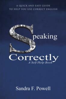 Speaking Correctly : A Quick and Easy Guide to Help You Use Correct English