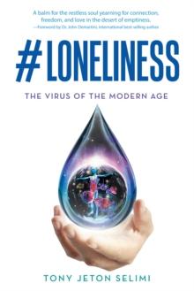 #Loneliness : The Virus of the Modern Age