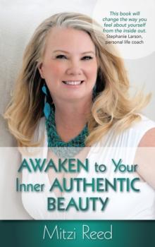 Awaken to Your Inner Authentic Beauty