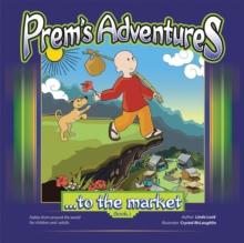 Prem'S Adventures : Book 1: ...To the Market