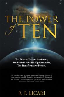 The Power of Ten : Ten Diverse Human Attributes, Ten Unique Spiritual Opportunities, Ten Transformative Powers.