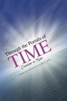 Through the Portals of Time : Creation to Now