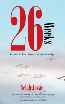 26 Weeks : Lessons in Life, Love, and Relationships