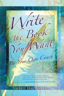 Write the Book You Want : Be Your Own Coach