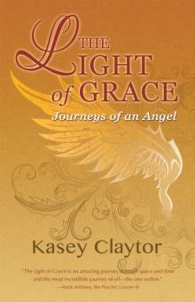 The Light of Grace : Journeys of an Angel