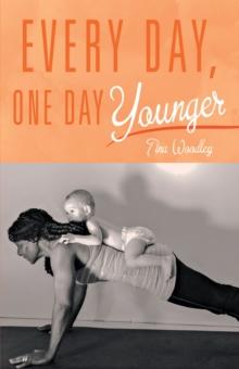 Every Day, One Day Younger