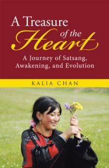 A Treasure of the Heart : A Journey of Satsang, Awakening, and Evolution