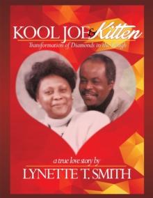 Kool Joe & Kitten : A True Love Story -Transformation of Diamonds in the Rough