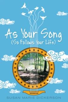 As Your Song : (So Follows Your Life)