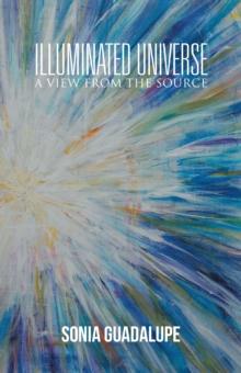 Illuminated Universe : A View from the Source