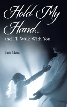 Hold My Hand... : And I'Ll Walk with You