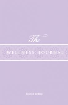 The Wellness Journal : Second Edition