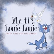 Fly, Fly, Louie Louie