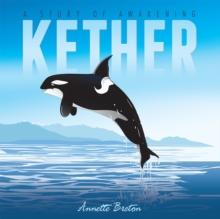 Kether : A Story of Awakening