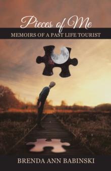 Pieces of Me : Memoirs of a Past Life Tourist