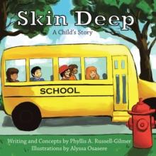 Skin Deep : A Child'S Story