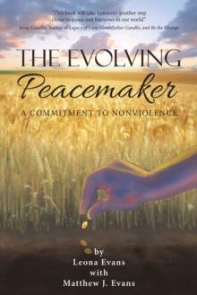 The Evolving Peacemaker : A Commitment to Nonviolence