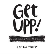 Get Upp! : Understanding Positive Psychology