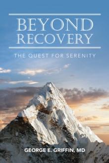 Beyond Recovery : The Quest for Serenity