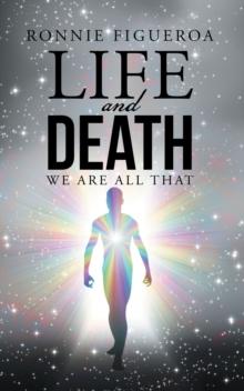 Life and Death : We Are All That