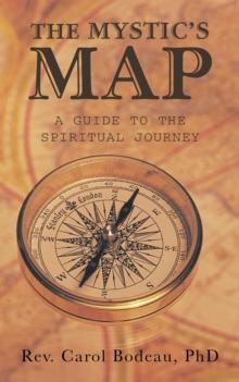 The Mystic'S Map : A Guide to the Spiritual Journey