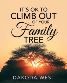 It's Ok to Climb out of Your Family Tree