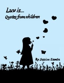 Luv Is : Quotes from Children